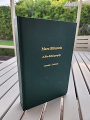 MARC BLITZSTEIN A BIO-BIBLIOGRAPHY BY LEONARD J. LEHRMAN 2005 1ST EDITION SIGNED