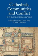 Charles Insley Cathedrals, Communities and Conflict in the Anglo-Norm (Hardback)