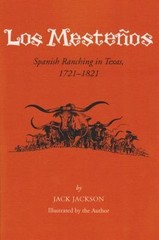 Los Mestenos : Spanish Ranching in Texas, 1721-1821, Paperback by Jackson, Ja…