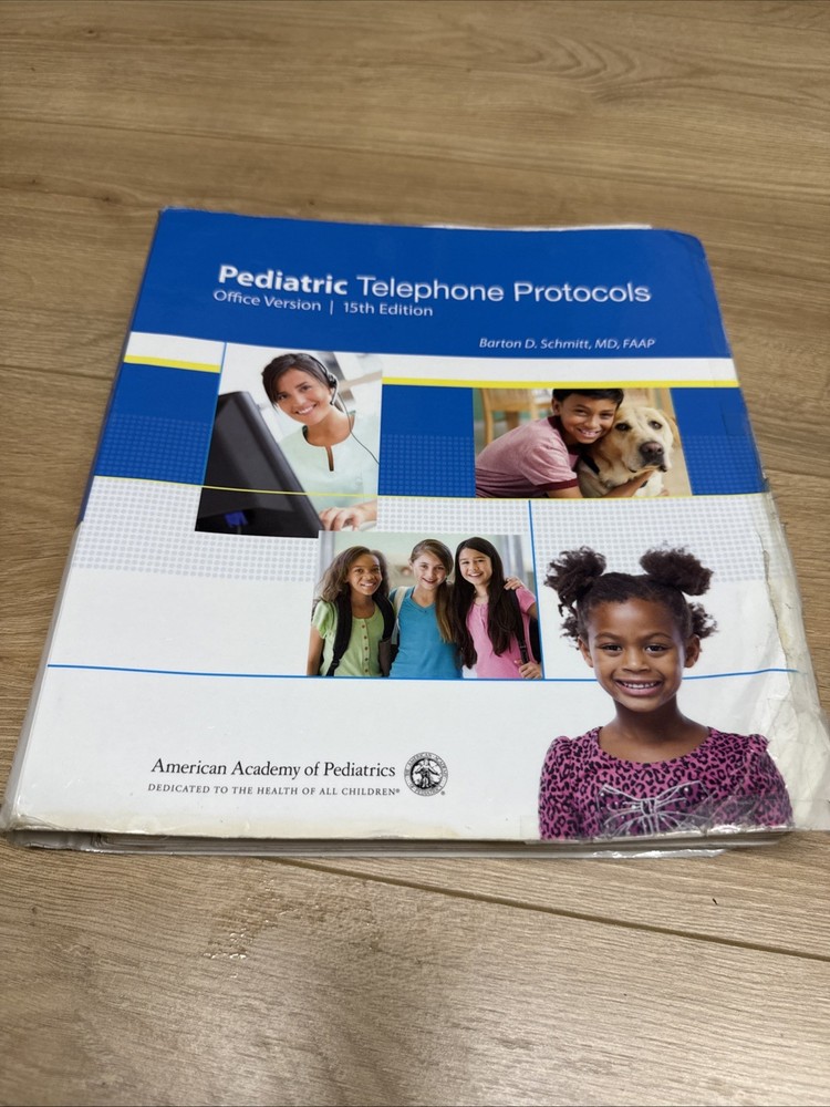 Pediatric Telephone Protocols Office Version Barton D. Schmitt 15th Edition