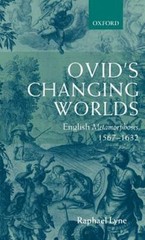Ovid’s Changing Worlds : English Metamorphoses 1567-1632, Hardcover by Lyne, …