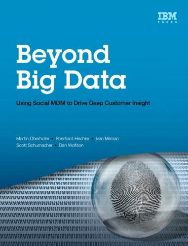 Ibm Press Ser.: Beyond Big Data : Using Social MDM to Drive Deep Customer…