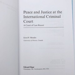 Peace and Justice at International Criminal Court by Errol P Mendes Hardcover