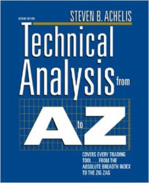 Technical Analysis from A to Z by Steven Achelis (Paperback Book)