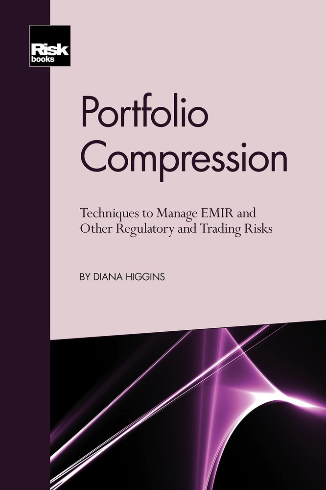 Portfolio Compression: Techniques to Manage EMIR and Other Regulatory and Tra…