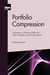 Portfolio Compression: Techniques to Manage EMIR and Other Regulatory and Tra…