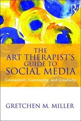 The Art Therapist’s Guide to Social…, Miller, Gretche