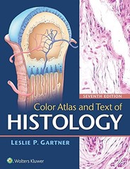 Color Atlas and Text of Histology, Leslie P. Gartner