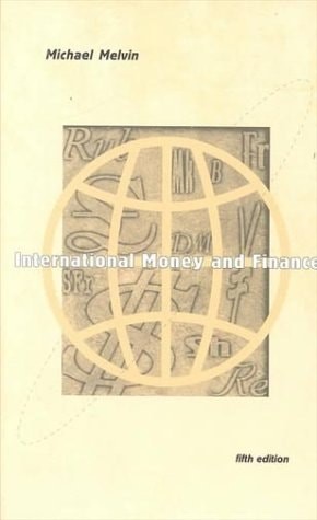 International Money and Finance (The Addison-Wesley Series in Economics), Melvin