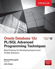 Oracle Database 12c PL/SQL Advanced Programming Techniques by Michael McLaughlin