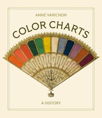 Color Charts: A History, Varichon, Anne