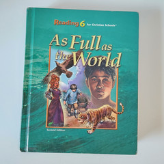 BOB JONES UNIVERSITY BJU Reading 6 As Full as the World 2nd Ed 2003 Homeschool