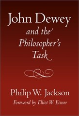 John Dewey and the Philosopher’s Task Paperback Philip W. Jackson