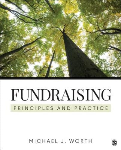 Fundraising: Principles and Practice by Michael J Worth: Used