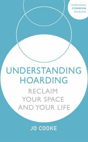 Understanding Hoarding (Overcoming Common Problems) by
