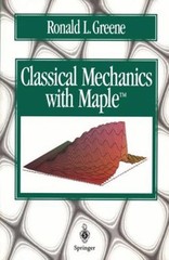 Classical Mechanics with Maple Paperback Ronald L. Greene