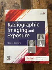 Radiographic Imaging and Exposure by Terri L. Fauber (2020, Trade Paperback)