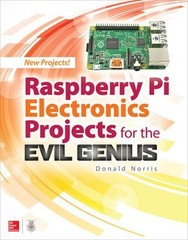 Raspberry Pi Electronics Projects for the Evil Genius Paperback D