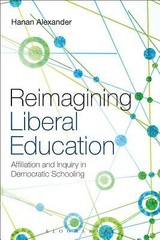Reimagining Liberal Education: Affiliation And Inquiry In Democratic School…