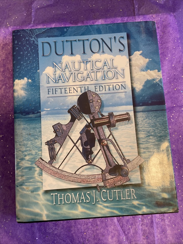 Dutton’s Nautical Navigation by Thomas J. Cutler (2003, Hardcover) 15 Th Edition