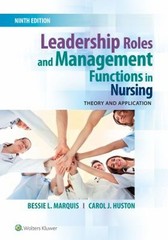 Leadership Roles and Management Functions in Nursing : Theory and