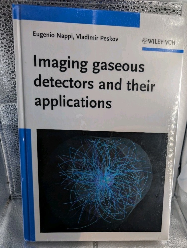 “Imaging gaseous detectors and their applications” by Peskov & Nappi – Sealed