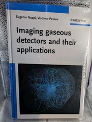 “Imaging gaseous detectors and their applications” by Peskov & Nappi – Sealed