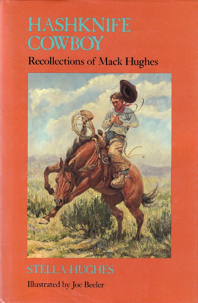Hashknife Cowboy: Recollections of Mack Hughes