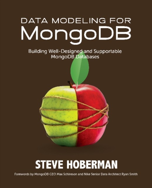 Data Modeling for MongoDB: Building Well-Designed & by Steve Hoberman PAPERBACK