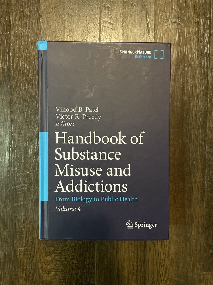Handbook of Substance Misuse & Addictions : From Biology to Public Health Vol 4
