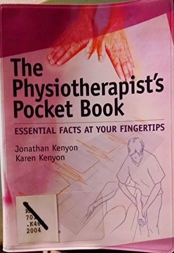 The Physiotherapist’s Pocket Book: Essen… by Karen Kenyon Paperback / softback