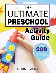 The Ultimate Preschool Activity Guide: Over 200 fun preschool learning activ…