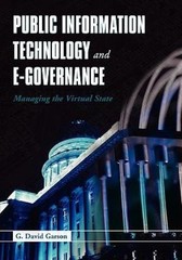 Public Information Technology and E-Governance: Managing the Virtual State by G