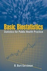 Basic Biostatistics: Statistics for Public Health Practice B. Burt Gerstman pap