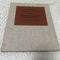 Color Atlas of Gynecological Surgery Volume 2 Abdominal Operations David H Lees
