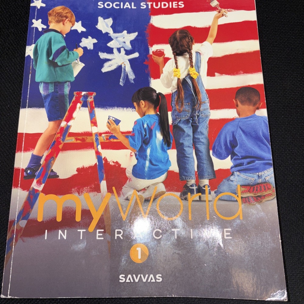 SAVVAS LEARNING COMPANY MY WORLD INTERACTIVE BOOK SOCIAL STUDIES