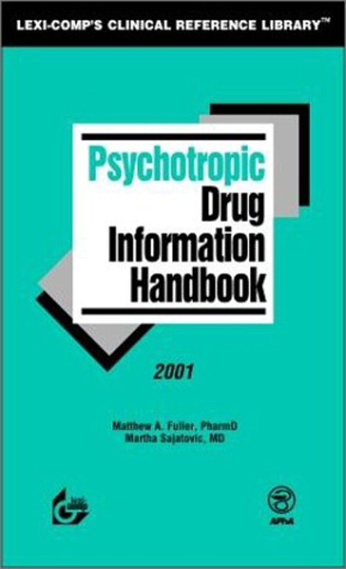 Psychotropic Drug Information Handbook Martha, Fuller, Matthew Sa