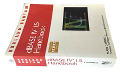 dBASE IV 1.5 HANDBOOK SECOND EDITION Borland Bantam series by Mary Campbell