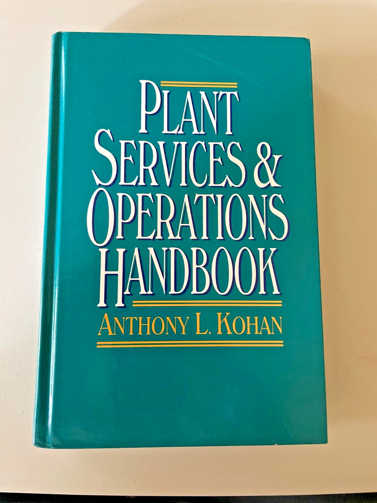 PLANT SERVICES & OPERATIONS HANDBOOK By Anthony L. Kohan – Hardcover