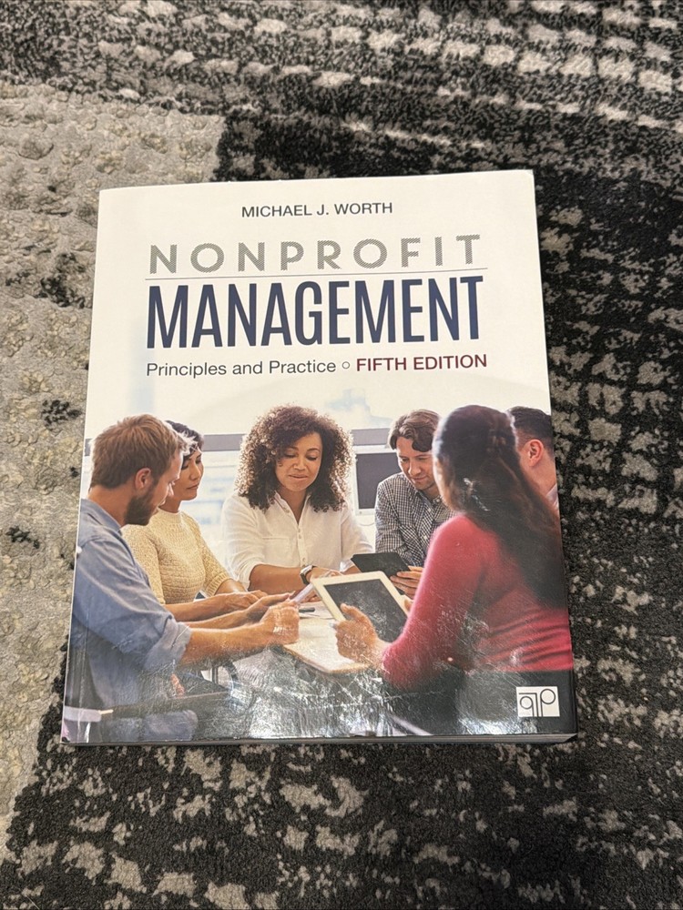 Nonprofit Management: Principles and Practice 5th Edition By Michael J. Worth