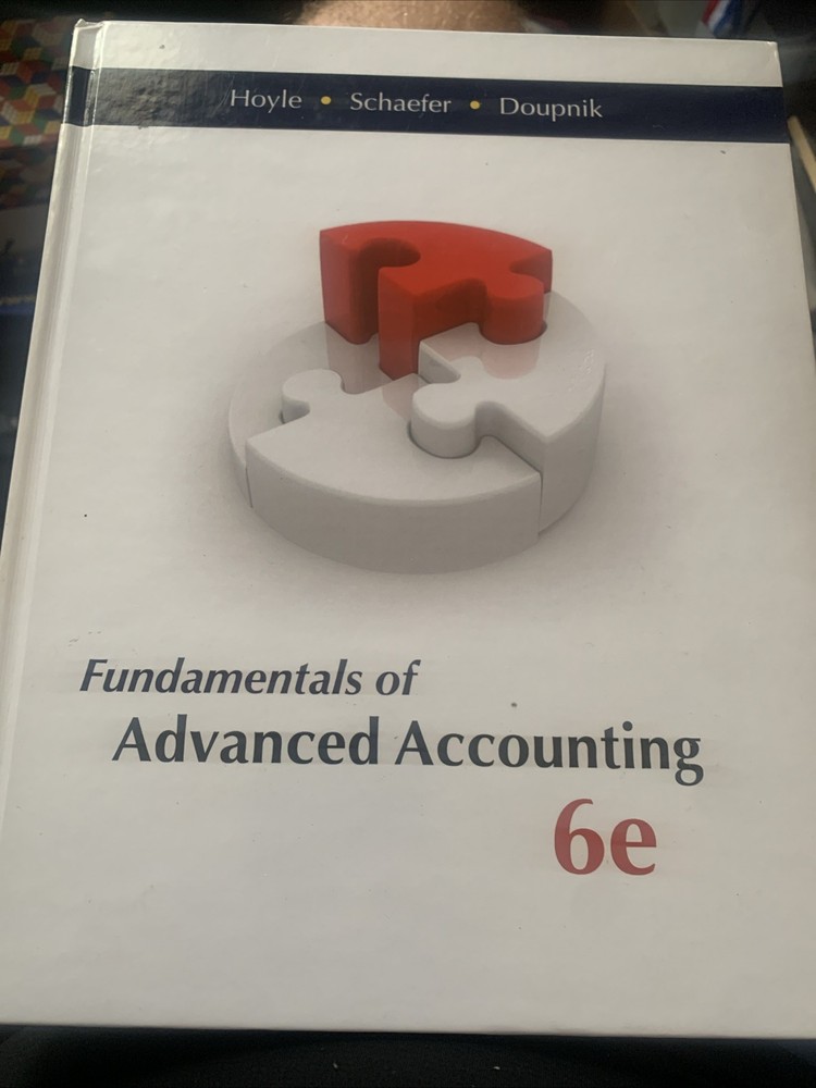 FUNDAMENTALS OF ADVANCED ACCOUNTING By Joe Ben Hoyle & Thomas Schaefer EXCELLENT