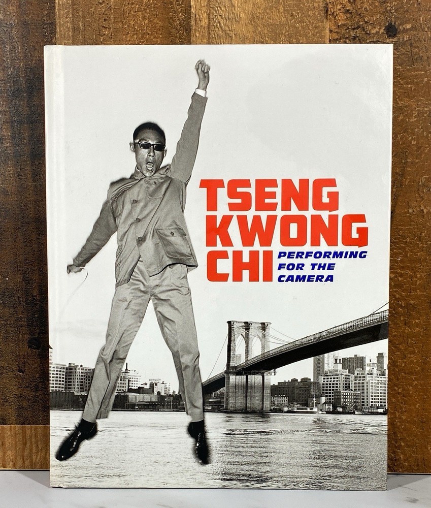 Tseng Kwong Chi: Performing for the Camera Hardcover 2015 Monograph