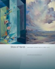 Show of Hands : Northwest Women Artists 1880-2010 Paperback Barba
