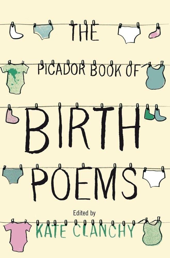 Picador Book of Birth Poems by Kate Clanchy (English) Paperback Book