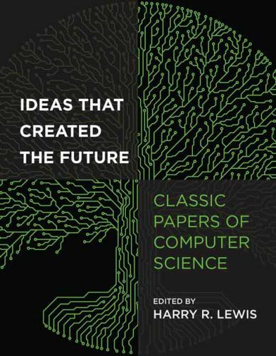 Ideas That Created the Future: Classic Papers of Computer Science, , Good Book