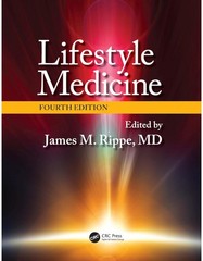 Lifestyle Medicine, 4th Edition by James M. Rippe …