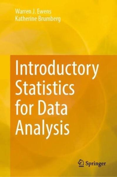 Introductory Statistics for Data Analysis, Hardcover by Ewens, Warren J.; Bru…
