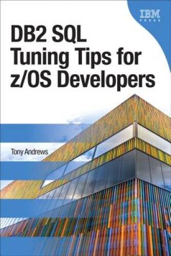 DB2 SQL Tuning Tips for zOS Developers (IBM Press) – Paperback – GOOD