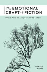 The Emotional Craft of Fiction: How to Write the Story Beneath the – GOOD