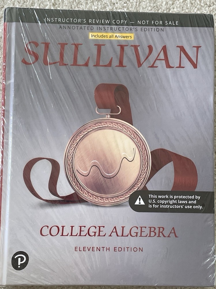 College Algebra Eleventh Edition Michael Sullivan Hard, New Instructor W/Answers